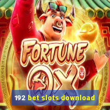 192 bet slots download